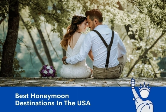 Best Honeymoon Destinations In The USA